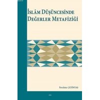 İslâm Düşüncesinde Değerler Metafiziği (ISBN: 9789788774746)