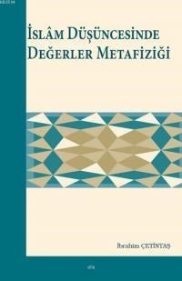 İslâm Düşüncesinde Değerler Metafiziği (ISBN: 9789788774746)