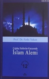 Çağdaş Saldırılar Karşısında İslam Alemi (ISBN: 1002364101549)