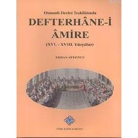 Osmanlı Devlet Teşkilatında Defterhane-i Amire (XVI.-XVIII. Yüzyıllar) (ISBN: 9789761626653)