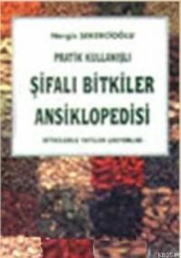 Pratik Kullanışlı Şifalı Bitkiler Ansiklopedisi (ISBN: 9789755821741)