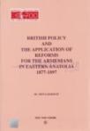 British Policy and the Application Of Reforms For The Armenians in Eastern Anatolia 1877-1897 (ISBN: 9799751612532)