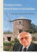 Yitik Zamanın Ardında Mehmet Ali Ambarcı\'nın Anılarında Datça (ISBN: 9789756361597)
