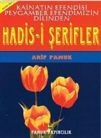 Hadis-i Şerifler Kainatın Efendisi Peygamber Efendimizin Dilinden (Hadis-006) (ISBN: 3000042102399)