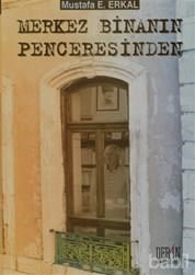 Merkez Binanın Penceresinden (ISBN: 9789756463239)
