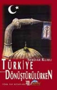 Türkiye Dönüştürülürken (ISBN: 9789755202150)
