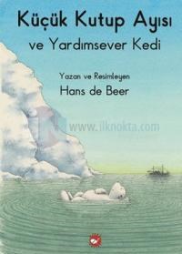 Küçük Kutup Ayısı ve Yardımsever Kedi (ISBN: 9789759997069)