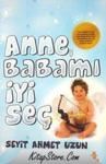 ANNE BABAMI IYI SEÇ (ISBN: 9786055878290)