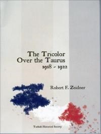 The Tricolor Over the Taurus (1918-1922) (ISBN: 9789751617677)