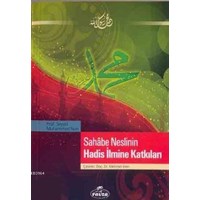 Sahabe Neslinin Hadis İlmine Katkıları (ISBN: 9789756500958)