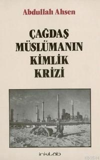 Çağdaş Müslümanın Kimlik Krizi (ISBN: 1008820100359)