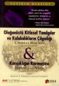 Olağanüstü Kitlesel Yanılgılar ve Kalabalıkların Çılgınlığı ve Karışıklığın Karmaşası (ISBN: 9789757132616)