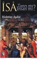 Isa Tanrı Mı? Insan Mı? (ISBN: 9789753554893)