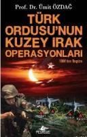 TÜRK ORDUSU´NUN KUZEY IRAK OPERASYONLARI (ISBN: 9789944009973)
