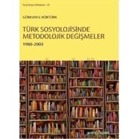 Türk Sosyolojisinde Metodolojik Değişmeler 1980-2003 (ISBN: 9786055296285)