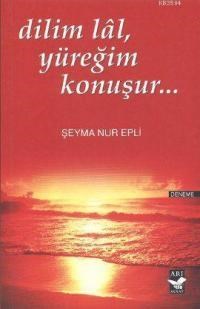 Dilim Lâl, Yüreğim Konuşur... (ISBN: 9789758525958)