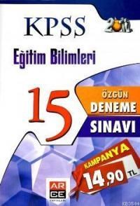 KPSS Eğitim Bilimleri 15 Özgün Deneme Sınavı (ISBN: 9786055428013)