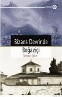 Bizans Devrinde Boğaziçi (ISBN: 9789756480731)