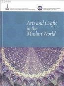 Arts and Crafts in the Muslim World (ISBN: 9789290631705)