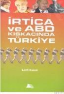 IRTICA VE ABD KISKACINDA TÜRKIYE (ISBN: 9789753350396)