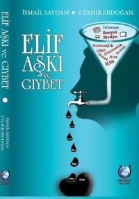 Elif Aşkı ve Gıybet (ISBN: 9786058447912)