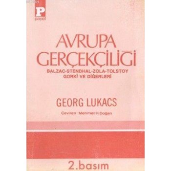 Avrupa Gerçekçiliği Balzac - Stendhal - Zola - Tolstoy - Gorki ve Diğerleri (ISBN: 9789753889797)