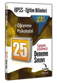 KPSS Eğitim Bilimleri Öğrenme Psikolojisi Tamamı Çözümlü 25 Deneme Sınavı 2015 (ISBN: 9786051642000)