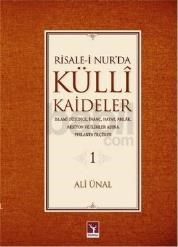 Risale-i Nurda Küllî Kaideler-1 / Islami Düşünce Inanç Hayat Ahlak Aksiyon ve Ilimler Adına Pırlanta (ISBN: 9786054038572)