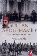 Sultan II. Abdülhamid ve Saltanat' ın Ilk Yılları (ISBN: 9799752550864)