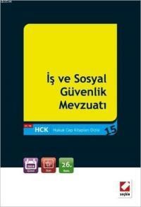 İş ve Sosyal Güvenlik Mevzuatı (ISBN: 9789750232626)