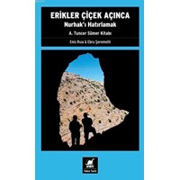 Erikler Çiçek Açınca / Nurhakı Hatırlamak - A. Tuncer Sümer Kitabı (ISBN: 9789755399522)