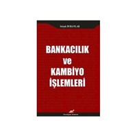 Bankacılık ve Kambiyo İşlemleri (ISBN: 9786055193485)