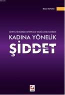 AİHM İçtihadında Ayrımcılık Yasağı Çerçevesinde Kadına Yönelik Şiddet (ISBN: 9789750229183)