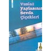 Vuslat Yaylasının Sevda Çiçekleri (ISBN: 3002640100099)