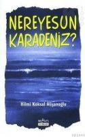 Nereyesun Karadeniz (ISBN: 9789756154182)