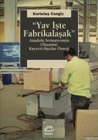 Yav İşte Fabrikalaşmak (ISBN: 9789750511622)