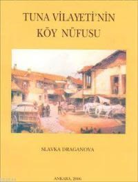 Tuna Vilayeti'nin Köy Nüfusu (ISBN: 9789751617189)