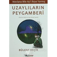 Uzaylıların Peygamberi - Bülent Keçik 3990000001712