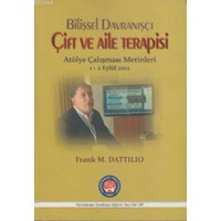 Bilişsel Davranışçı Çift ve Aile Terapisi - Atölye Çalışması Metinleri 1 - 2 Eylül 2012 (ISBN: 9786055241957)