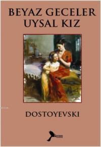 Beyaz Geceler - Uysal Kız (ISBN: 9786058480490)