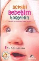 Sevgili Bebeğim Hoşgeldin (ISBN: 9789758864362)