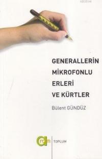 Generallerin Mikrofonlu Elleri ve Kürtler (ISBN: 9789944581739)