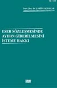 Eser Sözleşmesinde Ayıbın Giderilmesini İsteme Hakkı (ISBN: 9789756809930)