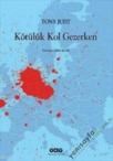 Kötülük Kol Gezerken (2012)