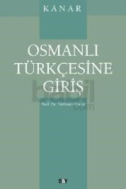Osmanlı Türkçesine Giriş (ISBN: 9786050201147)
