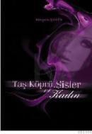 TAŞ KÖPRÜ SISLER VE KADIN (ISBN: 9786058973305)