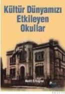 Kültürümüzü Etkileyen Okullar (ISBN: 9799756503200)