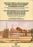 Mekteb-i Tıbbiye-i Adliye-i Şahane ve Bizde Modern Tıp Eğitiminin Gelişmesine Katkıları (ISBN: 9789757538554)