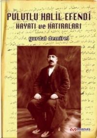 Pulutlu Halil Efendi Hayatı ve Hatıraları (ISBN: 9789756089075)