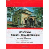 Kosova'da Osmanlı Mimari Eserleri (ISBN: 9789751618533)